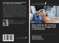 Nishant Kumar (U. A.) | Usos ClíNicos De La Toxina BotulíNica En CirugíA Oral...