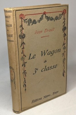 Der Wagen der 3. Klasse | Drault Jean | Guter Zustand