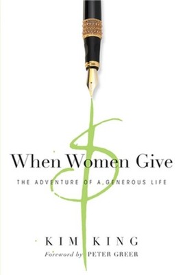 When Women Give: The Adventure of a Generous Life (Paperback or Softback)