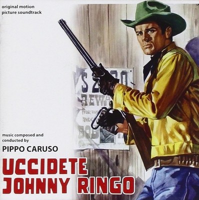 Pippo Caruso Uccidete Johnny Ringo Kill Johnny Ringo Soundtrack (CD)