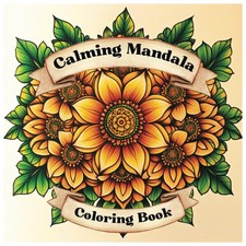 Calming Mandala Coloring Book: Relaxing Flower Art