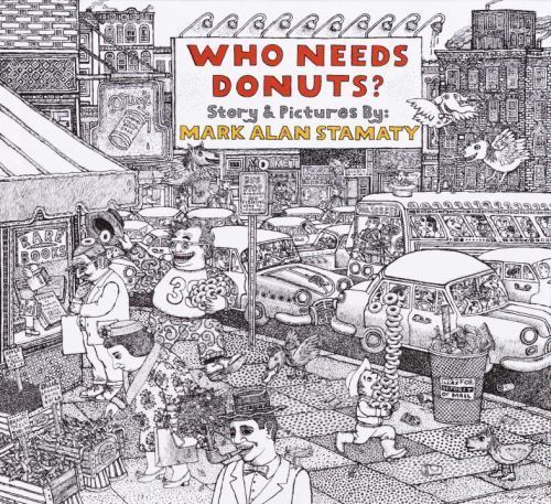 Wer braucht Donuts? - 0375825509, Hardcover, Mark Alan Stamaty, neu - Bild 1 von 1