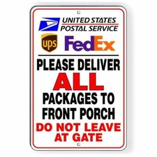 Deliver All Packages To Front Porch Do Not Leave At Gate Sign / Decal Usps