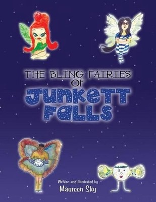 The Bling Fairies of Junkett Falls by Maureen Sky (English) Paperback Book