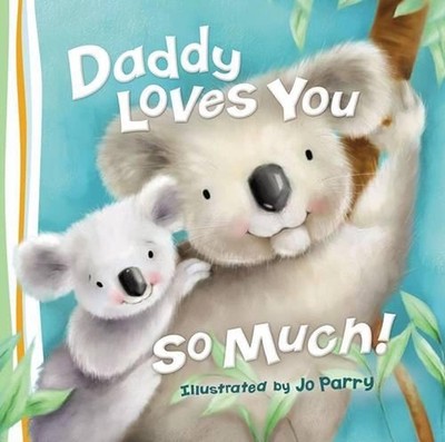 Daddy Loves You So Much by Thomas Nelson (English) Board Book Book
