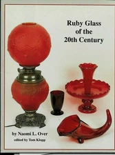 Ruby Glass Of The 20th Century, Naomi L. Over. 128 Pages, Soft Bound, 1990