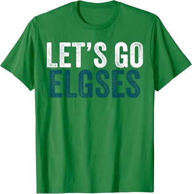 Let's Go Elgses,Funny Mayor Misspelling Design Unisex T-Shirt
