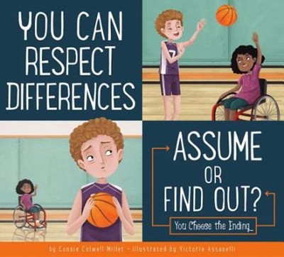 You Can Respect Differences: Assume or Find Out? Connie Colwell M