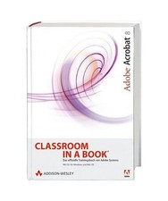 Adobe Acrobat 8 Classroom in a Book: Das offizielle Trainingsbuch  von Adobe Sys