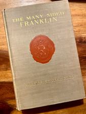 1899 The Many-Sided Franklin Paul Leicester Ford Benjamin Franklin Biography 1st 1899 The Many-Sided Franklin Paul Leicester Ford Benjamin Franklin Biography 1st
