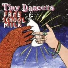 Free School Milk von Tiny Dancers | CD | Zustand sehr gut