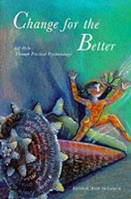 Change for the Better: Life-enhancing S by McCormick, Elizabeth Wilde 0304335304