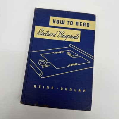 How To Read Electrical Blueprints By Heine & Dunlap (Hardcover, 1951)