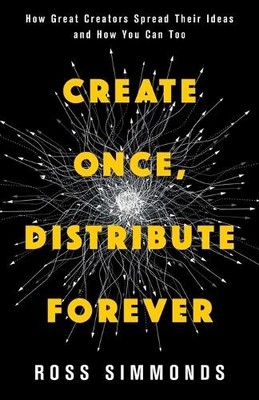 Ross Simmonds Distribute Forever Create Once (Taschenbuch) (US IMPORT)