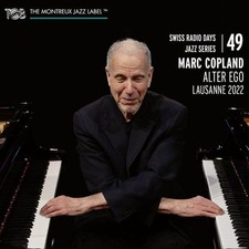 Marc Copland  - Swiss Radio Days Jazz Series Vol.49 - Lausanne 2022 - Cd