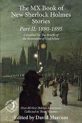 The Mx Book of New Sherlock Holmes Stories Part II: 1890 to 1895 by David...