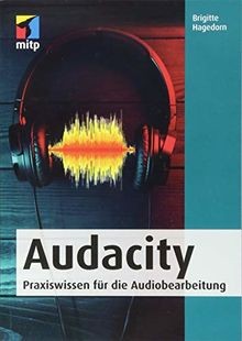 Audacity: Praxiswissen für die Audiobearbeitung (mitp An... | Buch | Zustand gut