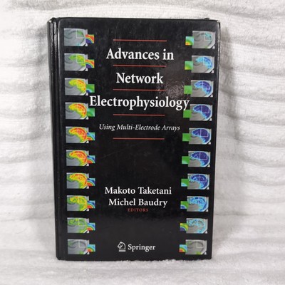Advances In Network Electrophysiology 2006 Book Using Arrays Taketani & Baudry