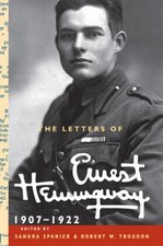 The Letters of Ernest Hemingway: Volume 1, 1907–1922 (The Cambridge Edition