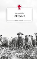 Franciska MüLler | Lotterleben. Life Is A Story - story.one | Buch | Deutsch