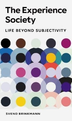 Svend Brinkmann The Experience Society (Paperback)