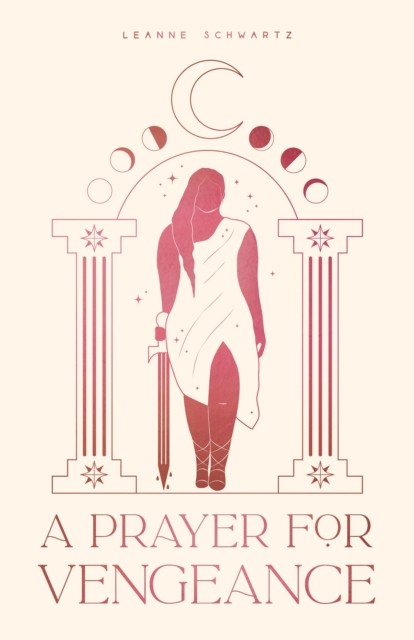 A Prayer for Vengeance by Leanne Schwartz (Paperback Book)
