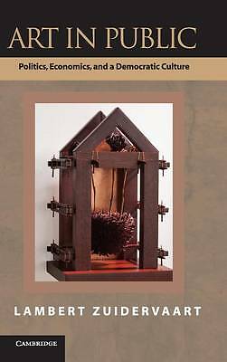 Art in Public Politics, Economics, and a Democratic Culture Zuidervaart Hardback