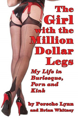 The Girl with the Million-Dollar Legs: My Life in Burle -  NEW Porsche Lynn, B 2