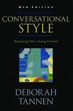 Conversational Style: Analyzing Talk among Friends by Deborah Tannen (English) P