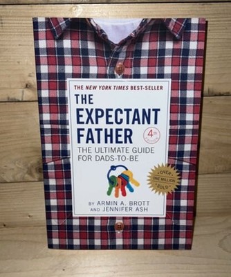 The Expectant Father: The Ultimate Guide for Dads-to-Be - Paperback - GOOD