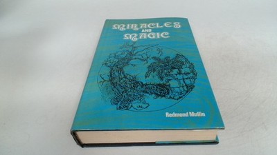 Miracles and Magic: the miracles and Spells of Saints and Witches