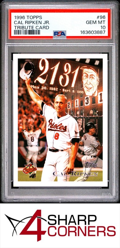 1996 TOPPS #96 CAL RIPKEN JR. ORIOLES HOF TRIBUTE CARD PSA 10