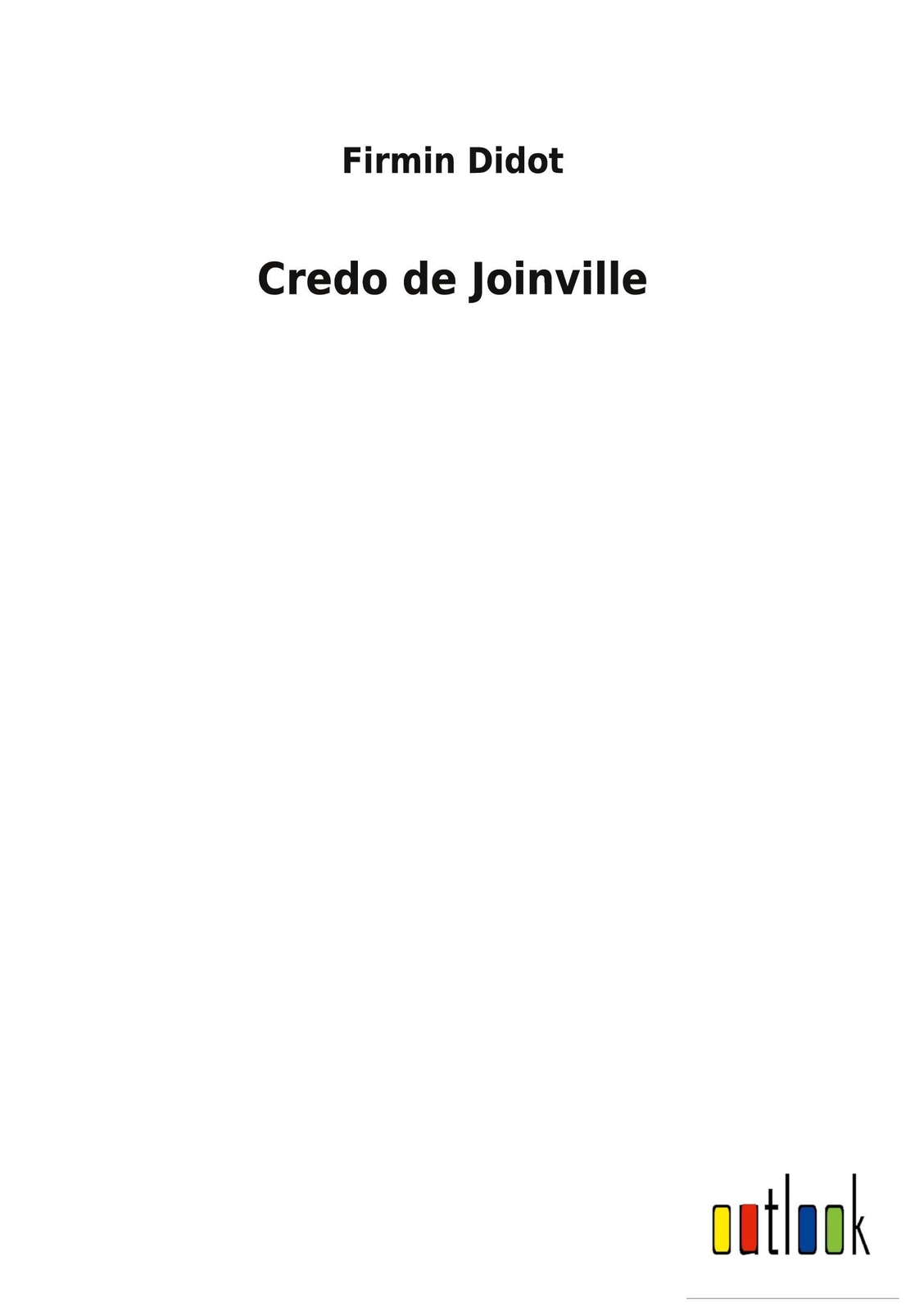 Thumbnail - Credo De Joinville - Firmin Didot - 9783752470635