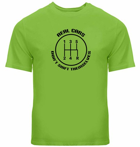 Real Cars Don't Shift Themselves Shirt Funny Manual Shift Pattern Stick T-Shirt - Picture 17 of 25