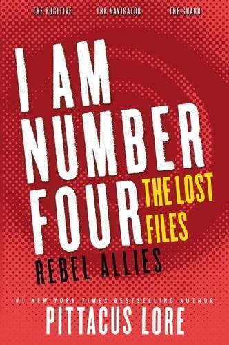 Thumbnail - Pittacus Lore I Am Number Four: The Lost Files: Rebel Allies