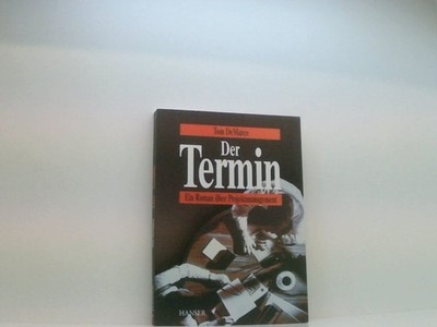 Der Termin. Ein Roman über Projektmanagement ein Roman über Projektman 661584775