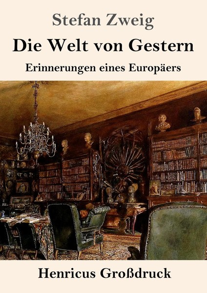 Die Welt Von Gestern (GroßDruck) Erinnerungen Eines EuropäErs Stefan Zweig Buch-image