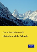 Nietzsche Und Die Schweiz Carl Albrecht Bernoulli
