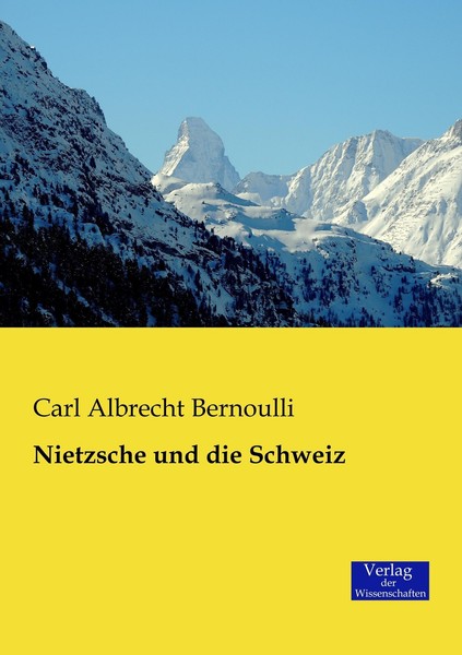 Nietzsche Und Die Schweiz Carl Albrecht Bernoulli-image