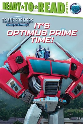 It's Optimus Prime Time!: Ready-to-Read Level 2 (Transformers: EarthSpark) -...