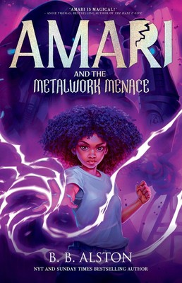 Amari and the Metalwork Menace: Amari #4 by B.B. Alston Paperback Book