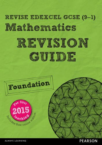 REVISE Edexcel GCSE 9 1 Mathematics Foundation Revision Guide 