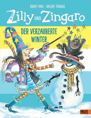 Zilly und Zingaro. Der verzauberte Winter | Korky Paul, Valerie Thomas | deutsch