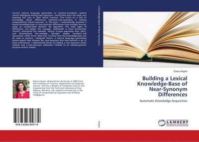 Building a Lexical Knowledge-Base of Near-Synonym Differences Diana Inkpen