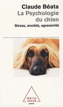 La psychologie du chien : stress, anxiété, agressiv... | Buch | Zustand sehr gut