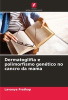 Lavanya Prathap | Dermatoglifia E Polimorfismo GenéTico No Cancro Da Mama | Buch