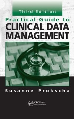Practical Guide to Clinical Data Management - 9781439848296