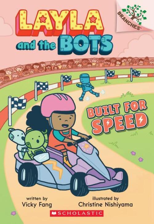Vicky Fang | Built For Speed: A Branches Book (layla And The Bots 2) |