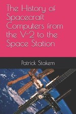 Patrick Stakem The History of Spacecraft Computers from  (Paperback) (UK IMPORT)