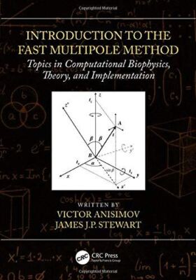 Introduction to the Fast Multipole Method: Topics in Computational Biophysics, T